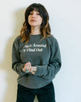 Find Out Crewneck Pullover - REBEL SOUL COLLECTIVE