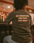 Do Whatever You Want Tee - REBEL SOUL COLLECTIVE