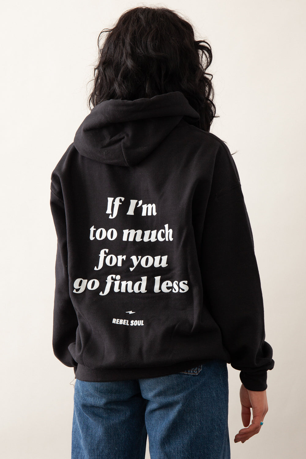Too Much For You Hoodie – REBEL SOUL COLLECTIVE