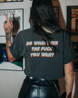 Do Whatever You Want Vintage Tee